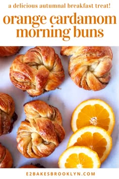 oranges and croissants with text overlay that reads, a delicious animal breakfast orange cardamom morning buns