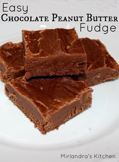 three pieces of chocolate peanut butter fudge on a white plate with the words easy chocolate peanut butter fudge