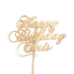 a happy birthday cake topper with the words happy birthday in cursive font