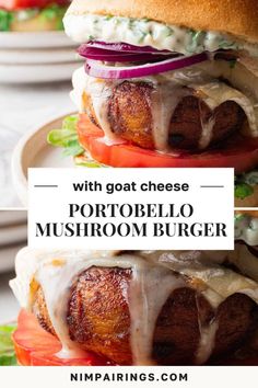 two cheeseburgers stacked on top of each other with text overlay that reads, with goat cheese portabello mushroom burger