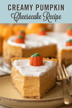 a slice of creamy pumpkin cheesecake on a plate