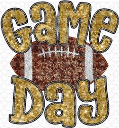 a football with the words game day on it and glitter letters in gold, black and white