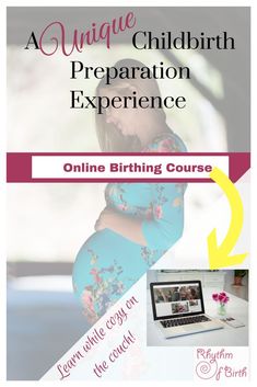 a pregnant woman is looking at her laptop and has the text, a unique child birth preparation experience online birth course