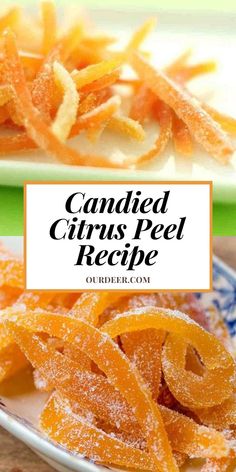 candied citrus peel recipe on a plate with the title in the middle above it