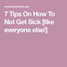 7 Tips On How To Not Get Sick [like everyone else!] Sick Person, Elderberry Gummies, Healthy Probiotics, Ways To Stay Healthy, Fun Songs, Probiotics Supplement, Singing Happy Birthday, Lack Of Sleep, Strawberry Banana