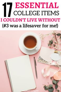 a cup of coffee next to a notepad with the words 17 essential college items i couldn't live without 3 was a life saver for me