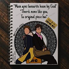 a spiral notebook with an image of two people sitting on top of each other and the words, main apri favorite hoon by god there's none like you, to original piece hai