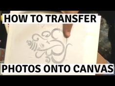 someone is drawing on a canvas with the words how to transferer photos onto canvas