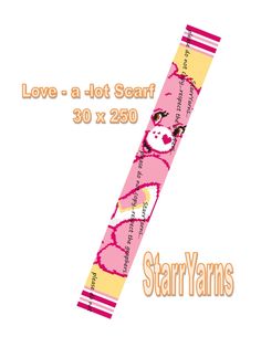 a pink and yellow tube with the words love - a - lot scarf on it