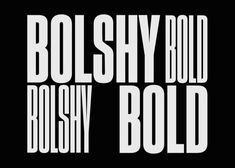 the words bolshy boldly bold on a black and white background with an image of