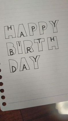 a piece of paper with the words happy birthday day written on it in cursive writing