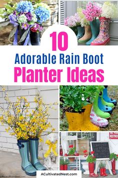 the top 10 adorable rain boot planter ideas for your garden or front yard, with text overlay reading'10 adorable rain boot planter ideas '