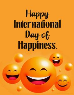 happy international day of happiness with smiley faces on an orange background and the words happy international day of happiness