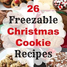 twelve christmas cookie recipes with text overlay that reads 26 freezable christmas cookie recipes