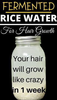 Rice Water For Hair Growth, Rice Water Recipe, Rice Water For Hair, Fermented Rice Water, Fermented Rice, Natural Hair Growth Tips, Hair Growth Secrets