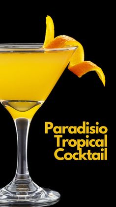 a yellow cocktail garnished with an orange slice and the words paradise tropical cocktail