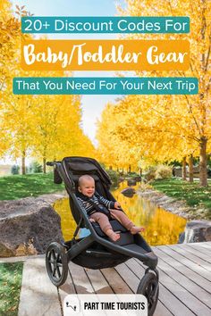 a baby in a stroller with the title 20 discount code for baby / toddler gear that you need for your next trip