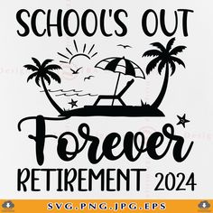 a sign that says school's out forever retirement 2020 with an umbrella and beach scene