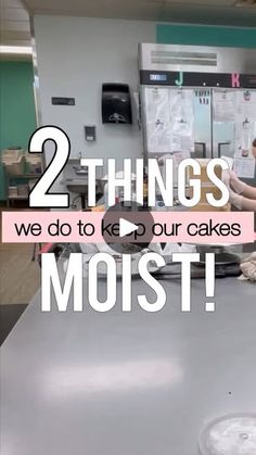 there are two things we do to keep our cakes moist