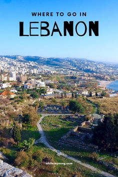 two days in lebanon, france with text overlaying the top and bottom