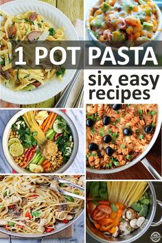 six different pasta dishes with text overlay that reads, 10 pot pasta six easy recipes