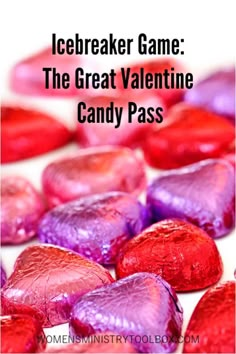 valentine's day candy with the text icebreaker game the great valentine candy pass