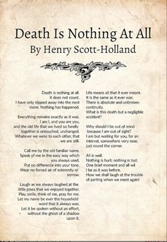 Henry Scott Holland, Good Soul Quotes, Miss You Mom Quotes, In Loving Memory Quotes, Nothing At All, Soul Quotes, Memories Quotes