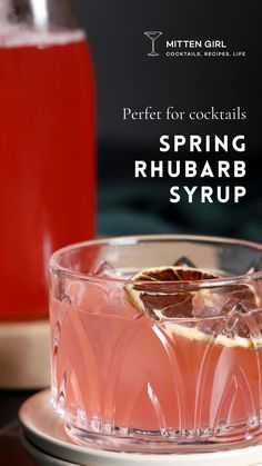 a pink drink in a glass on a plate with the words perfect for cocktails spring rhubarb syrup