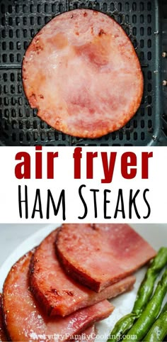 air fryer ham steaks with green beans and asparagus