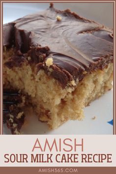 a close up of a piece of cake on a plate with the words, amish sour milk cake recipe