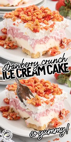 strawberry crunch ice cream cake is shown on plates