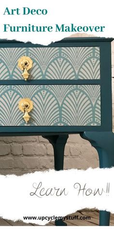 an old dresser painted in teal and gold with the words, art deco furniture makeover learn how