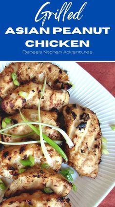 Grilled Asian Style Peanut Chicken on a platter ready to eat. Asian Inspired Chicken, Flavored Peanut Butter, Healthy Baked Chicken Breast, Asian Steak Bites, Peanut Chicken, Ginger Chicken, Ginger Sauce, Easy Chicken Dinner Recipes, Duck Recipes