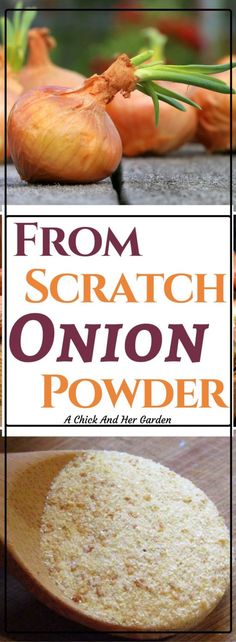 an onion and garlic dish with the title from scratch onion powder to onion powder on it