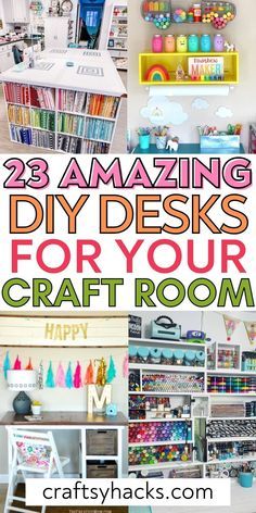 the top 25 amazing diy desks for your craft room is featured in this article