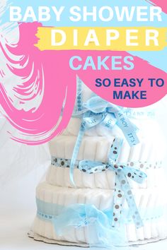 the baby shower diaper cake is so easy to make