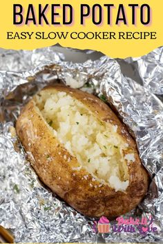 baked potato in foil with text overlay that says baked potato easy slow cooker recipe