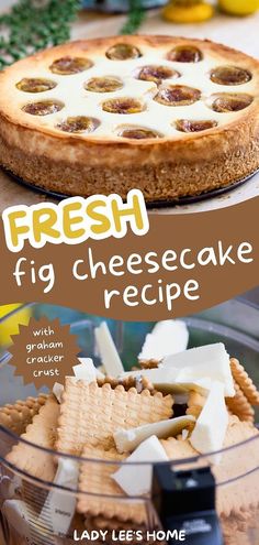 the cover of fresh fig cheesecake recipe