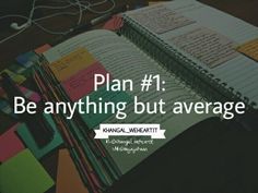 an open notebook with the words plan 1 be anything but average