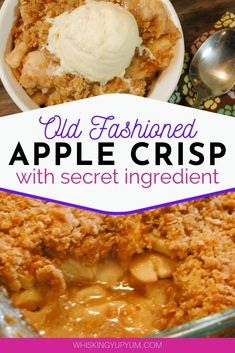 an old fashioned apple crisp with secret ingredient and ice cream in the middle is shown