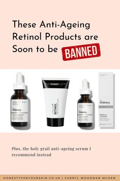 The Ordinary Retinol in Squalane, The INKEY List Retinol and Paula's Choice Clinical Retinol are soon to be banned: here's why plus the holy grail retinol alternative I swear by instead.  #honestyforyourskin #antiageingskincare The Inkey List Retinol, Inkey List Retinol