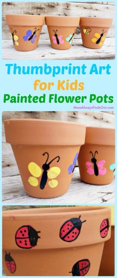 three flower pots with painted ladybugs on them and the words, thumpprint art for kids painted flower pots