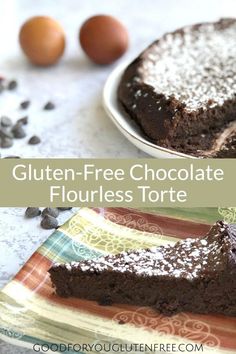 gluten - free chocolate flourless torte on a plate with eggs in the background