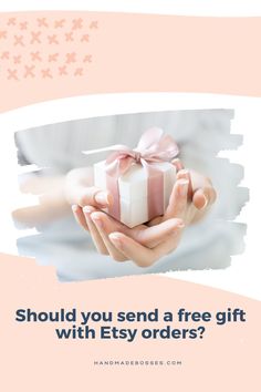 someone holding a gift with the text should you send a free gift with easy orders?