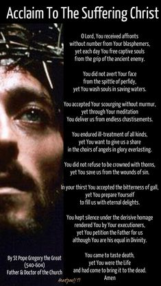Our Morning Offering - 3 September - St Gregory the Great - Acclaim To The Suffering Christ - By St Pope Gregory the Great (540-604) Father & Doctor of the Church  O Lord, You received affronts without number from Your blasphemers, yet each day You free captive souls from the grip of the ancient enemy.  You did not avert Your face...#mypic Pope Gregory The Great, St Gregory The Great, Morning Offering, Saint Gregory, Saint Quotes Catholic, Good Vocabulary Words, Good Vocabulary, Saint Quotes, Grade 6