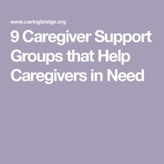 9 Caregiver Support Groups that Help Caregivers in Need Caregiver Support, Support Groups, Family Caregiver, Health Journey, Mental Health Support, Online Support, Alzheimers, Support Group