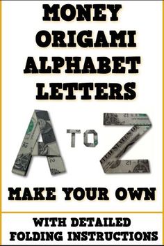 money origami alphabet letters to make your own