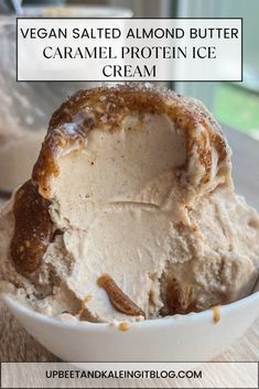 vegan salted almond butter caramel protein ice cream in a white bowl with text overlay