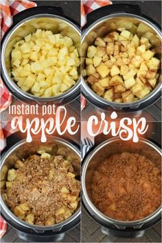 four different bowls filled with food and the words instant pot apple crisp in them