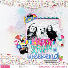 a scrapbook page with the words happy social weekend written on it and pictures of women